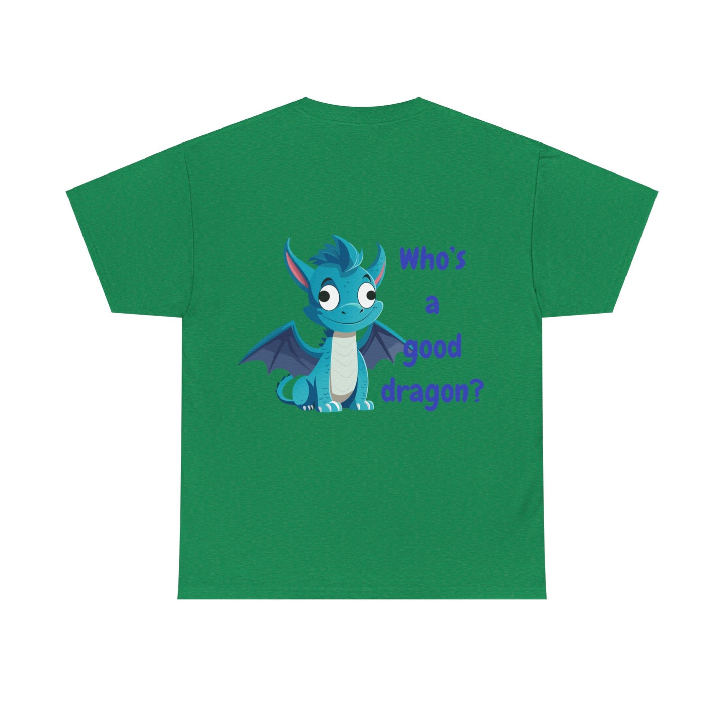 Who is a good dragon? Unisex Heavy Cotton Tee