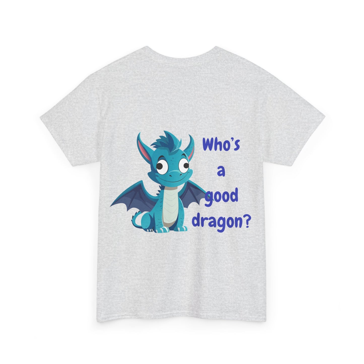 Who is a good dragon? Unisex Heavy Cotton Tee