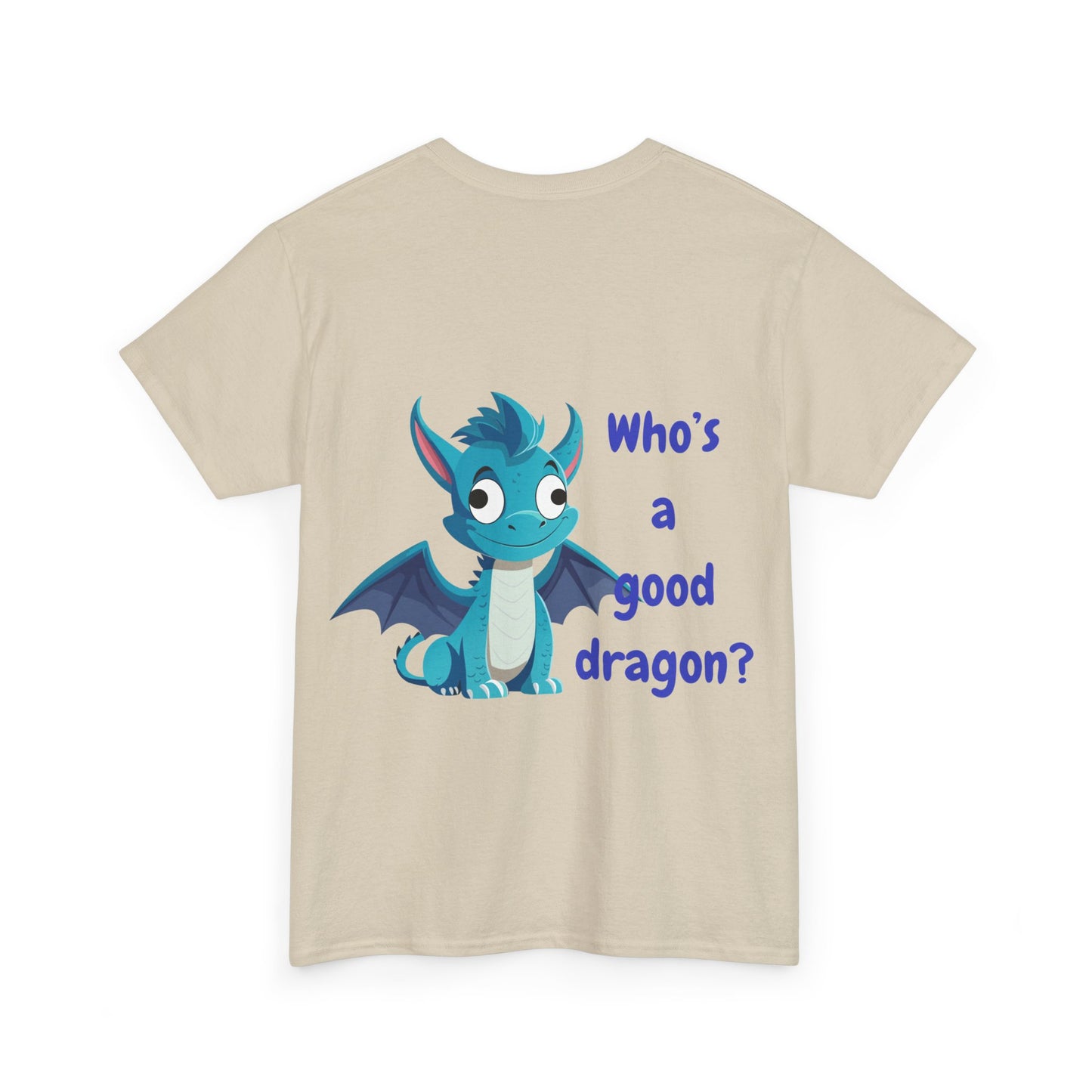 Who is a good dragon? Unisex Heavy Cotton Tee