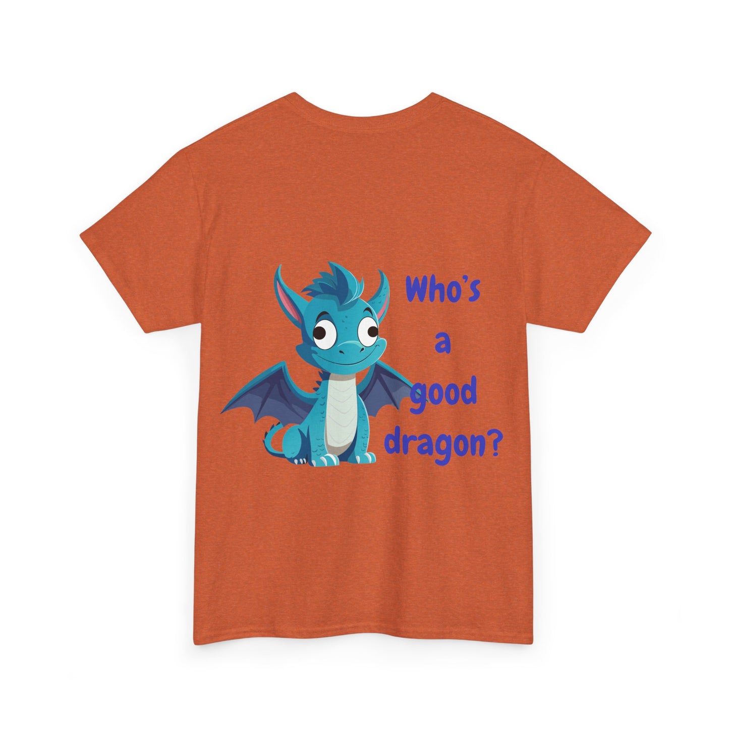 Who is a good dragon? Unisex Heavy Cotton Tee