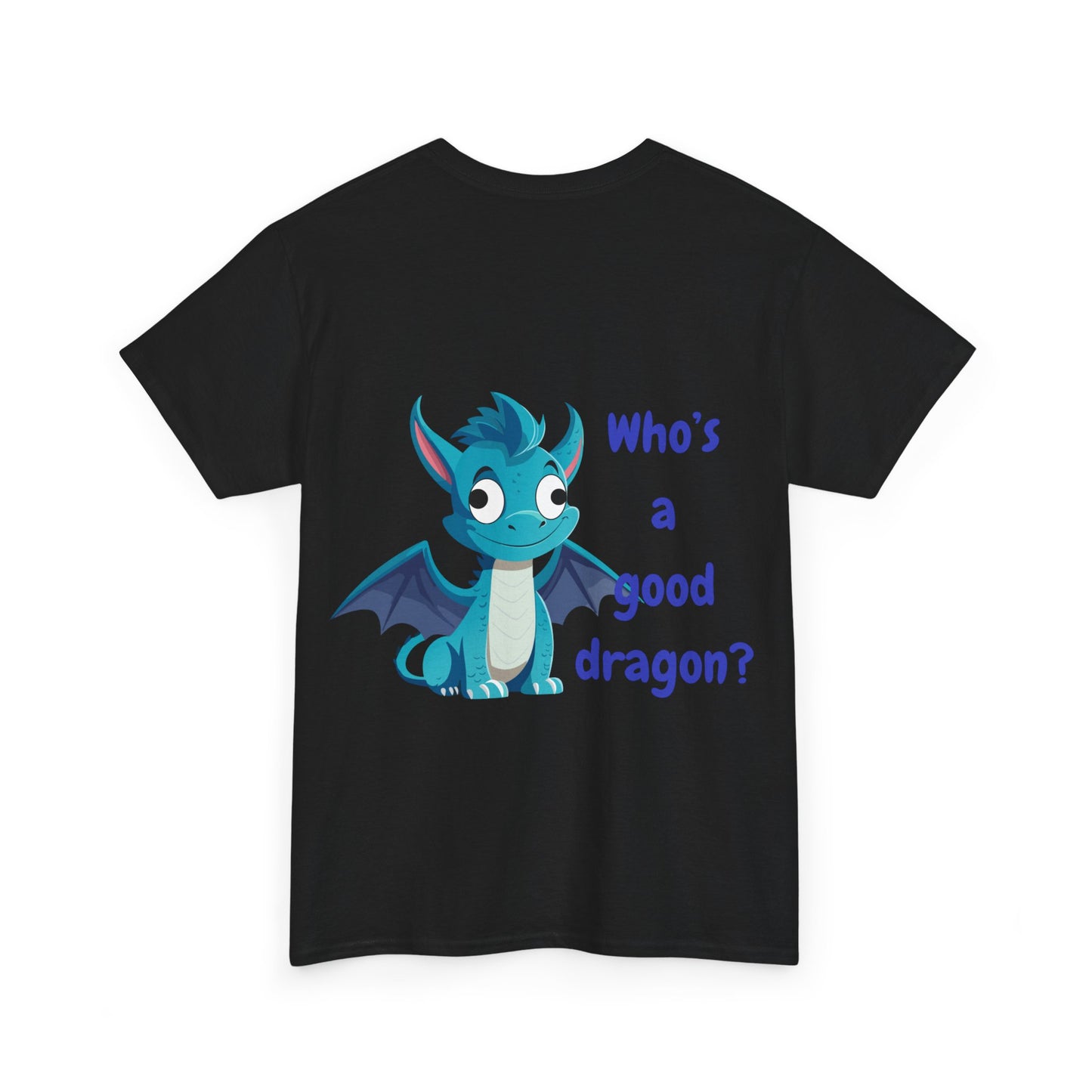 Who is a good dragon? Unisex Heavy Cotton Tee