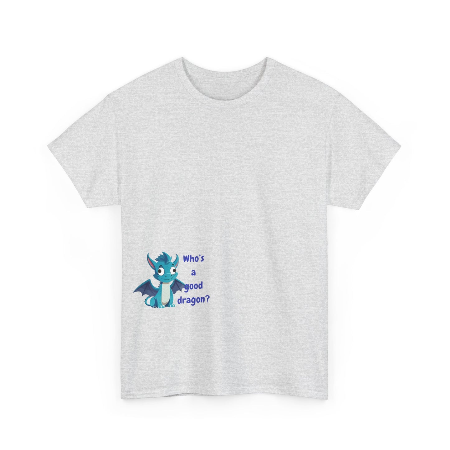 Who is a good dragon? Unisex Heavy Cotton Tee