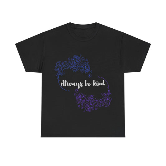 Always Be Kind Unisex Heavy Cotton Tee