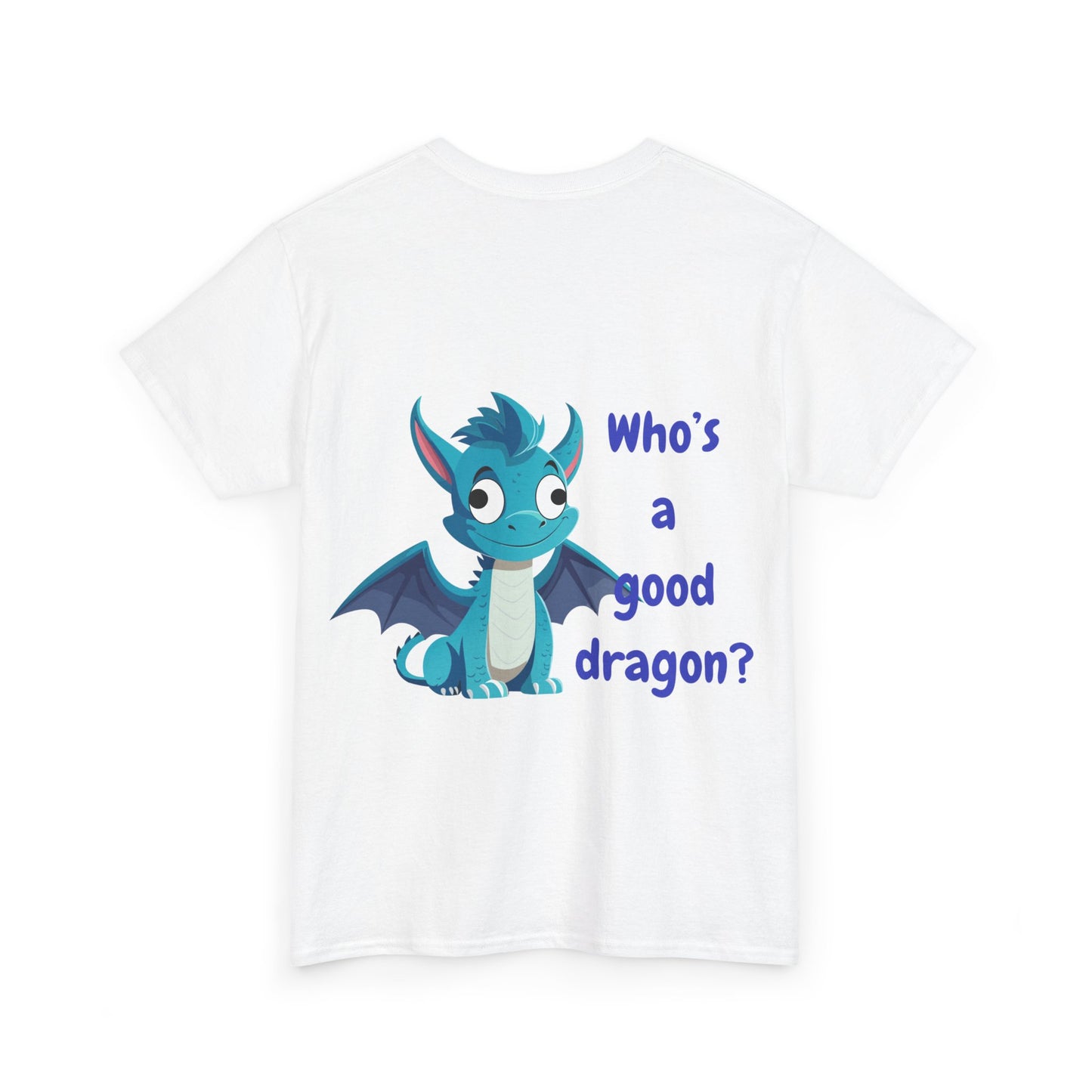 Who is a good dragon? Unisex Heavy Cotton Tee