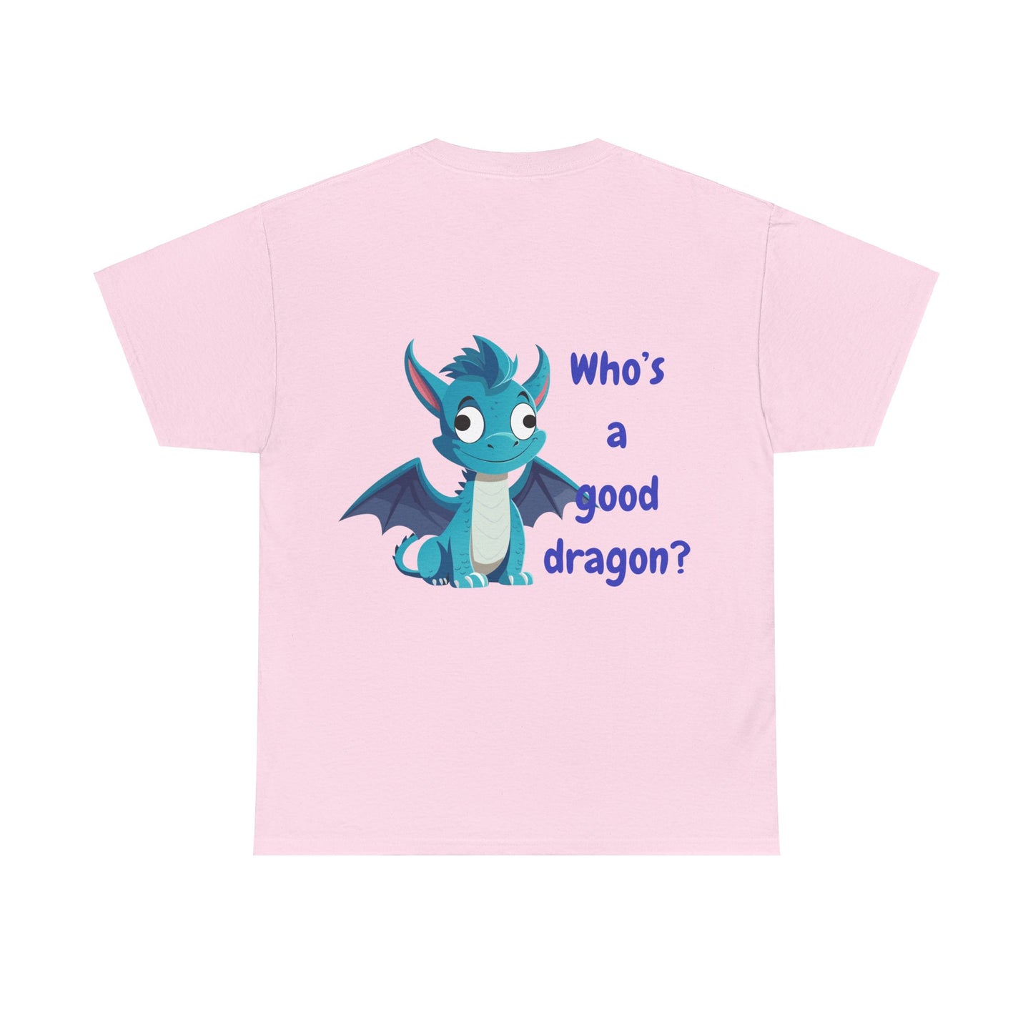 Who is a good dragon? Unisex Heavy Cotton Tee