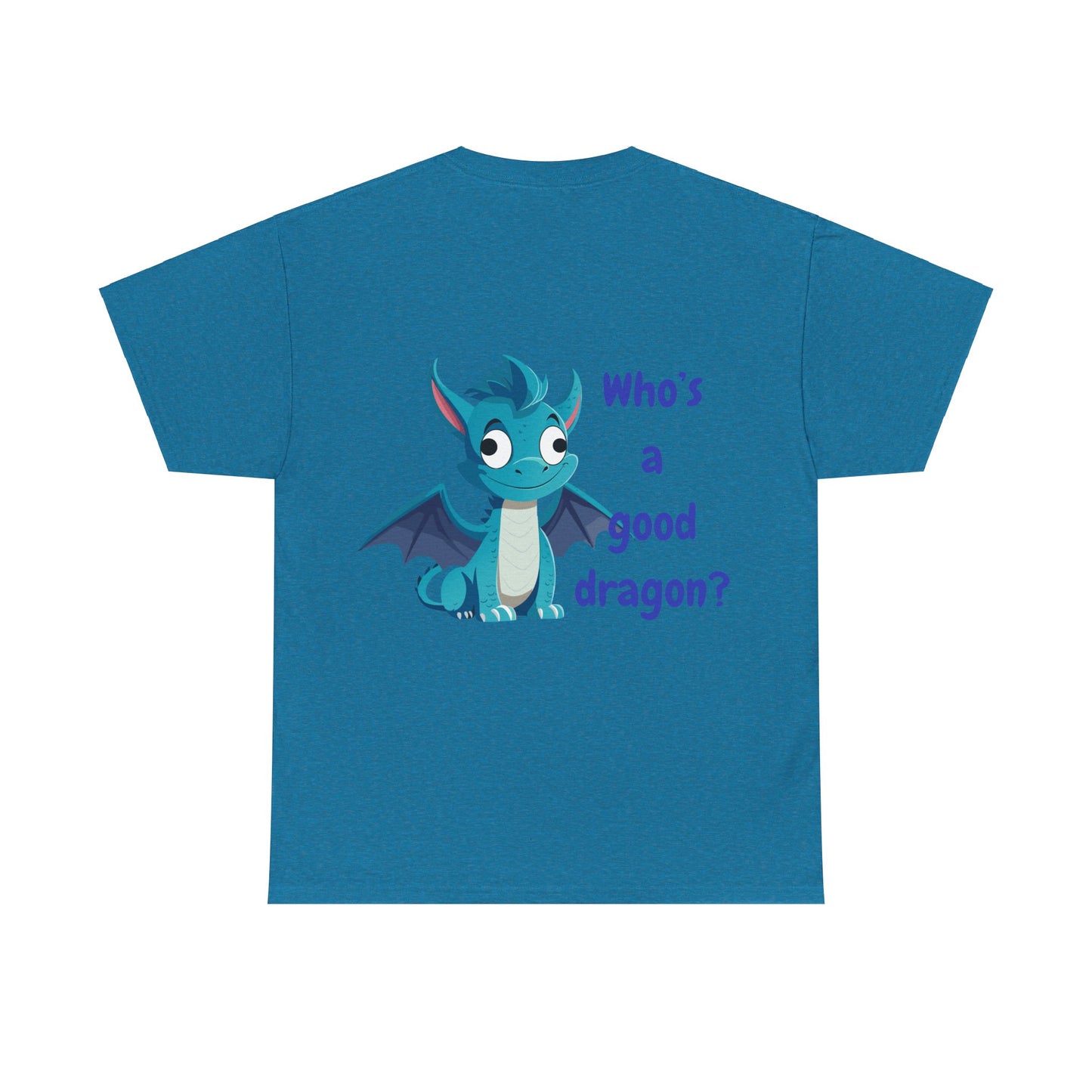 Who is a good dragon? Unisex Heavy Cotton Tee