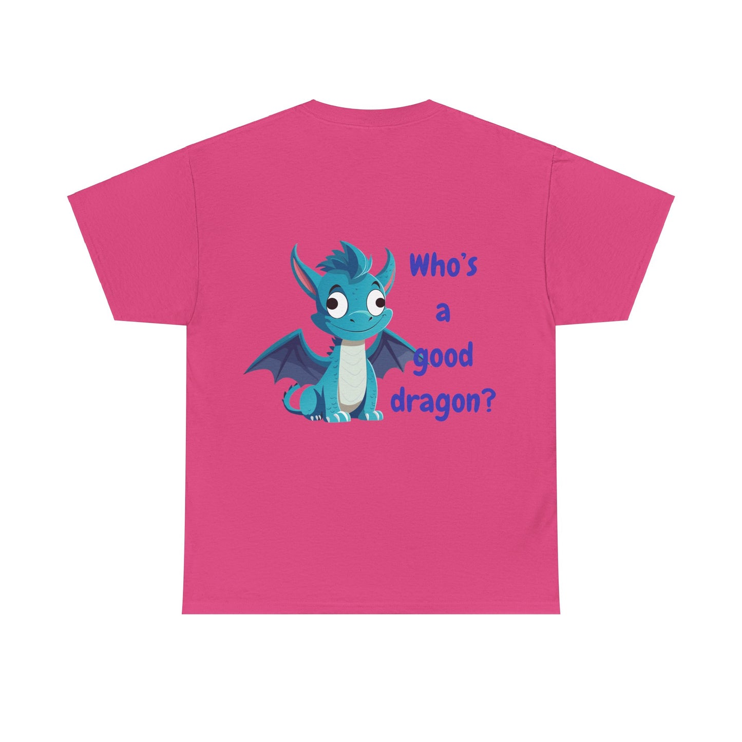 Who is a good dragon? Unisex Heavy Cotton Tee