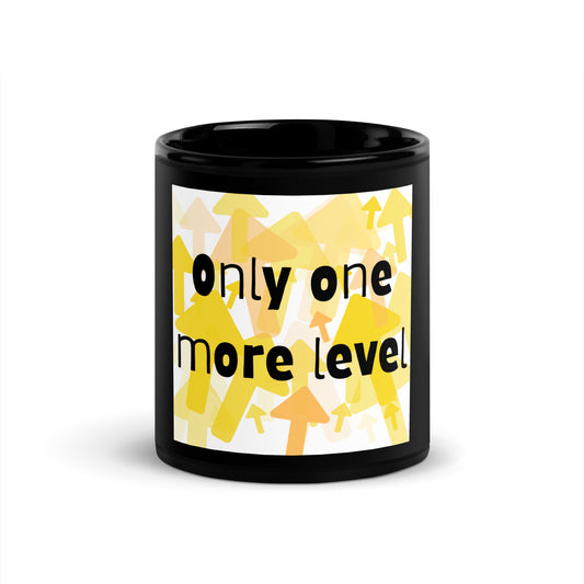 One more level Black Glossy Mug