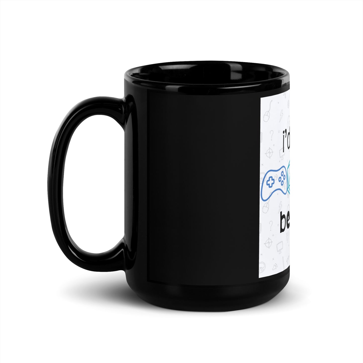 I'd rather be gaming Black Glossy Mug