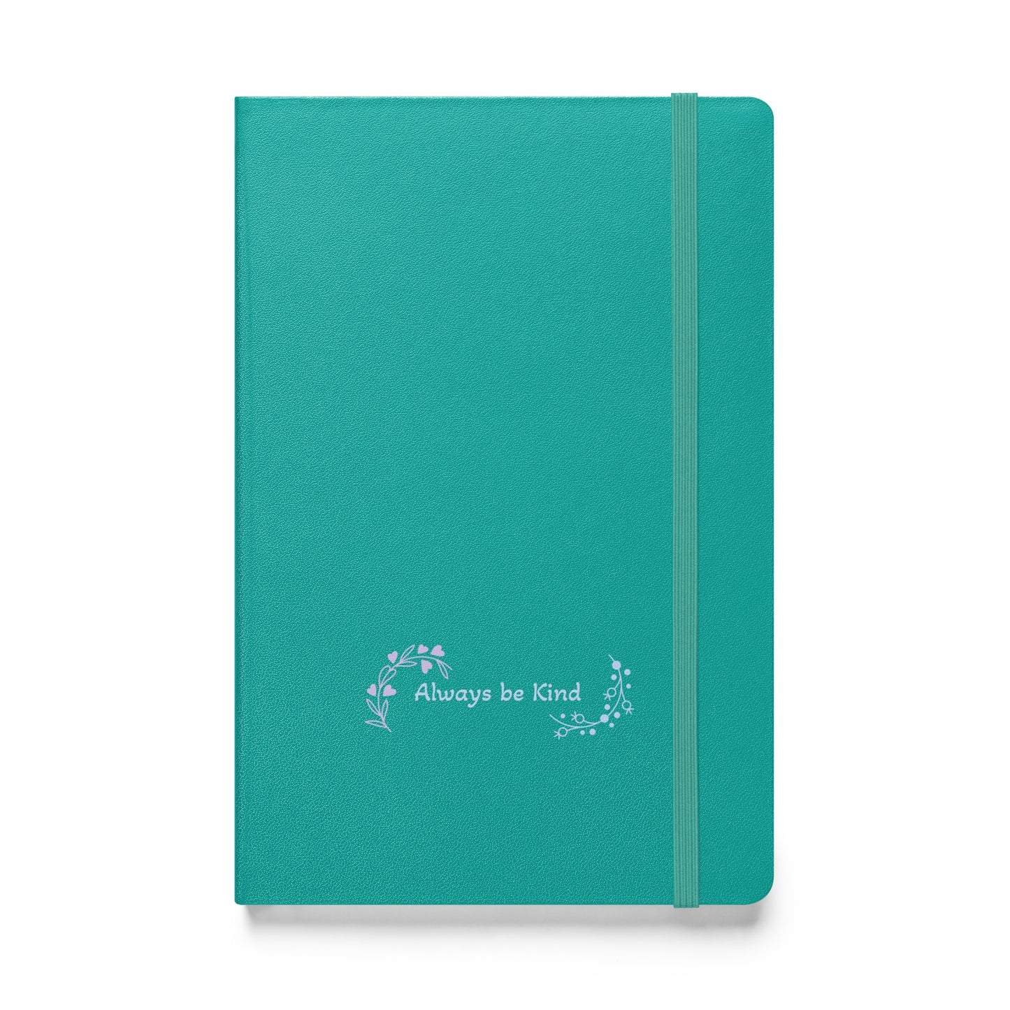 Always be Kind Hardcover bound notebook