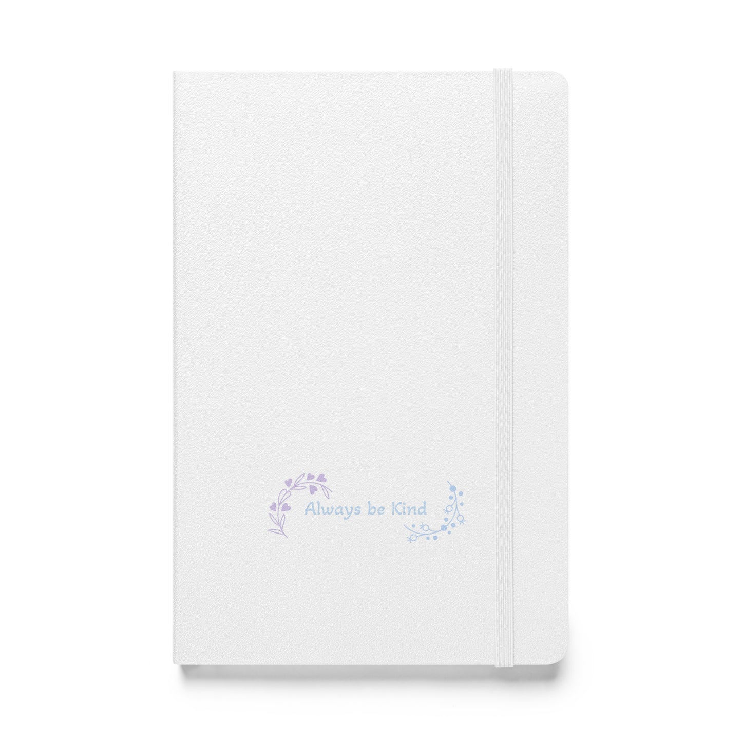 Always be Kind Hardcover bound notebook