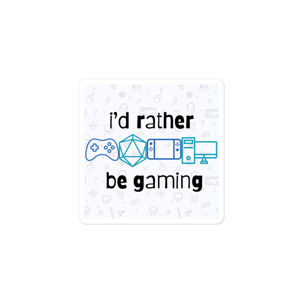 Would rather be gaming sticker