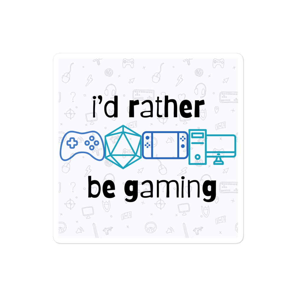 Would rather be gaming sticker