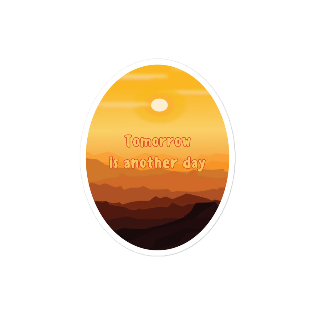 Tomorrow is another day sticker