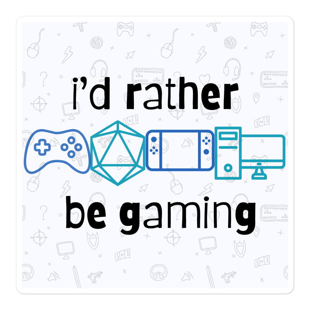 Would rather be gaming sticker